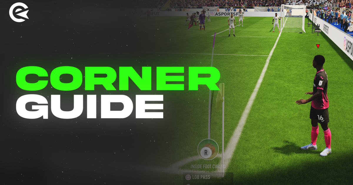 FIFA 23 Corner Guide How To Score TrendRadars